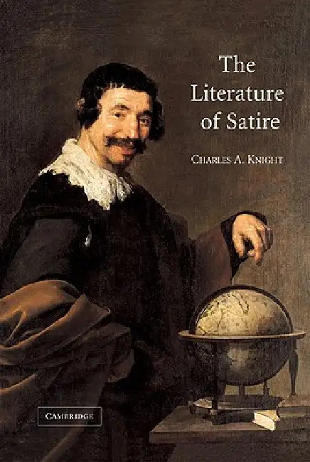 The Literature of Satire (English, Charles A. Knight)