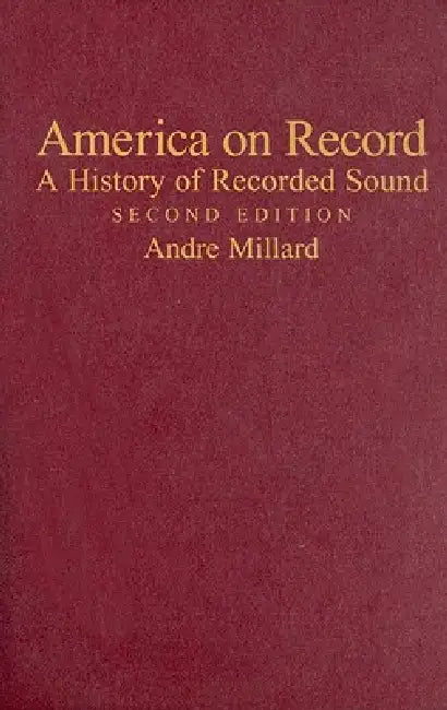 America on Record (English, Andre Millard)