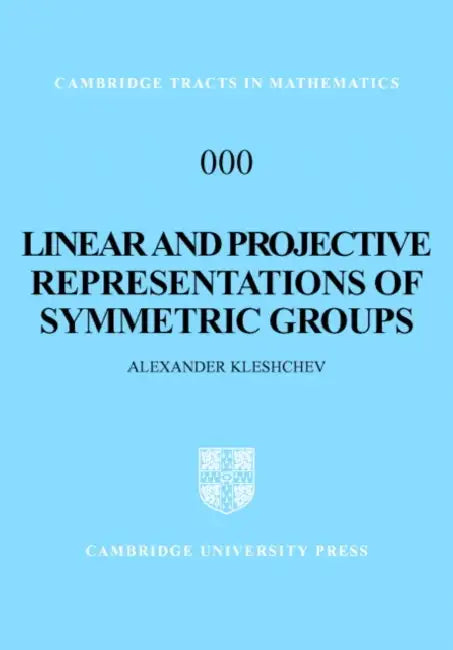 Linear and Projective Representations of Symmetric Groups (English, Alexander Kleshchev | A. S. Kleshchev | Kleshchev Alexander)