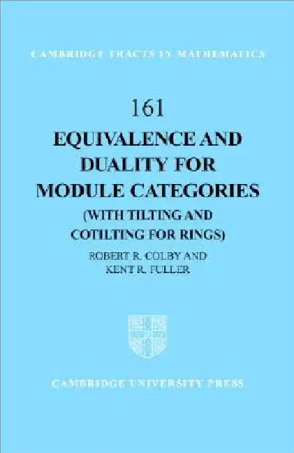 Equivalence and Duality for Module Categories (with Tilting and Cotilting for Rings) (English, Robert R. Colby)