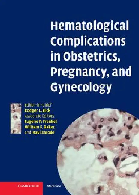 Hematological Complications in Obstetrics, Pregnancy, and Gynecology (English, Rodger L. Bick | Ravi Sarode | Eugene Frenkel)