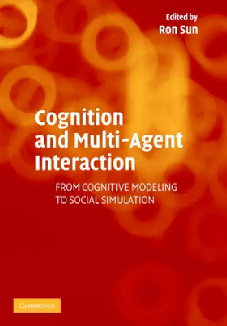 Cognition and Multi-Agent Interaction (English, Ron Sun)