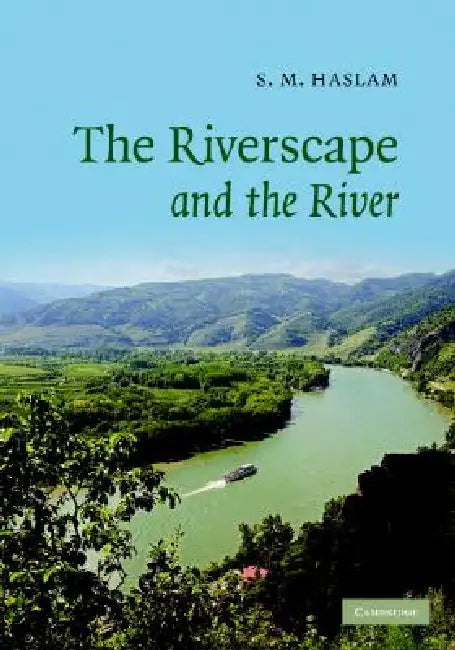 The Riverscape and the River (English, S. M. Haslam)