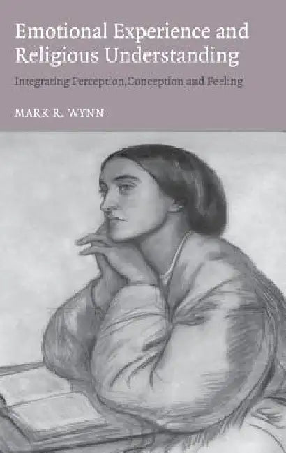 Emotional Experience and Religious Understanding (English, Mark Wynn)