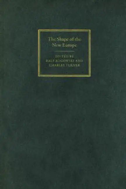 The Shape of the New Europe (English, Ralf Rogowski | Charles Turner)