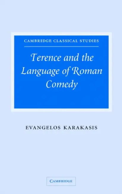 Terence and the Language of Roman Comedy (English, Evangelos Karakasis)