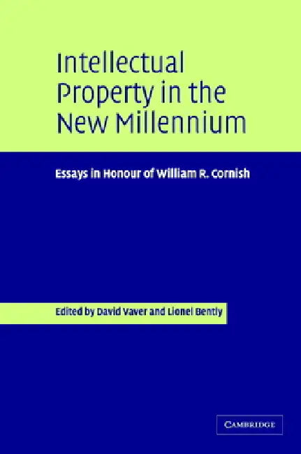 Intellectual Property in the New Millennium (English, David Vaver | Lionel Bently | D. Vaver)
