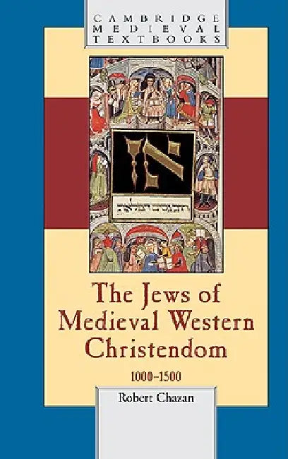 The Jews of Medieval Western Christendom (English, Robert Chazan)