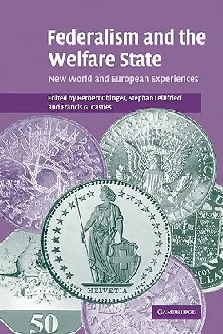 Federalism and the Welfare State (English, Herbert Obinger | Stephan Leibfried | Francis G. Castles)
