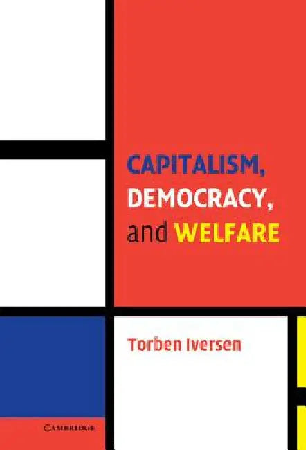 Capitalism, Democracy, and Welfare (English, Torben Iversen | Peter Lange | Robert H. Bates)