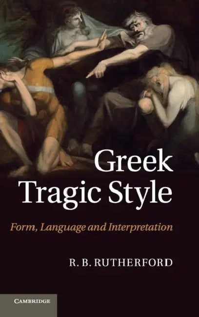 Greek Tragic Style (English, R. B. Rutherford)