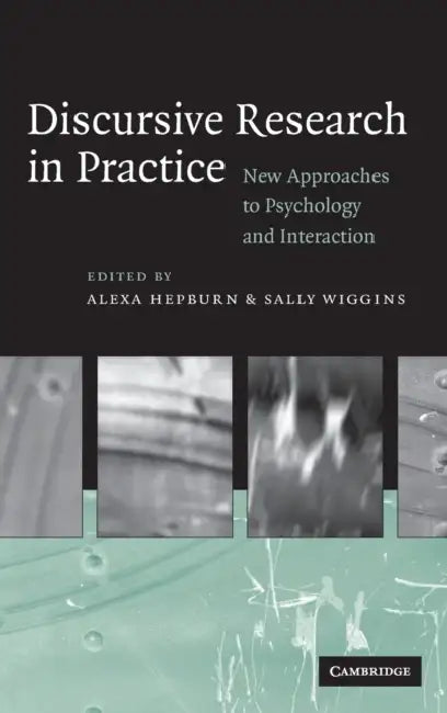 Discursive Research in Practice (English, Alexa Hepburn | Sally Wiggins)