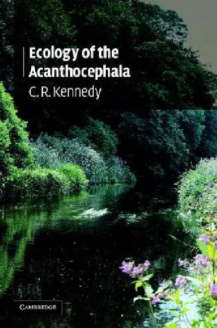 Ecology of the Acanthocephala (English, C. R. Kennedy)