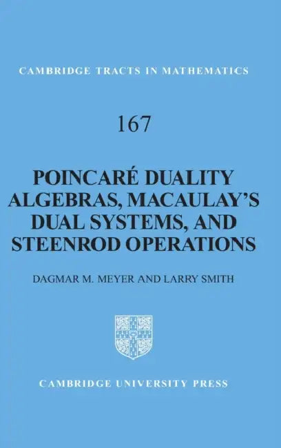 Poincare Duality Algebras, Macaulay's Dual Systems, and Steenrod Operations (English, Dagmar M. Meyer)