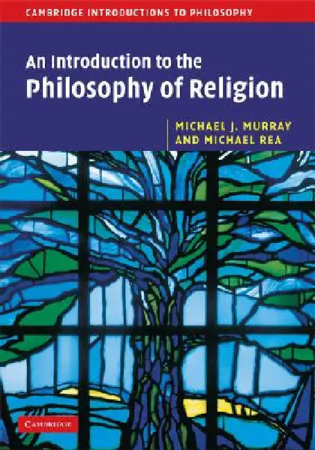 An Introduction to the Philosophy of Religion (English, Michael J. Murray | Michael C. Rea)