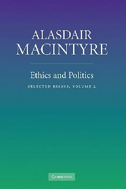 Ethics and Politics (English, Alasdair MacIntyre)