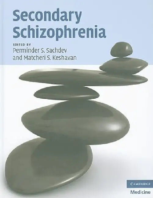 Secondary Schizophrenia (English, Perminder S. Sachdev | Matcheri S. Keshavan)