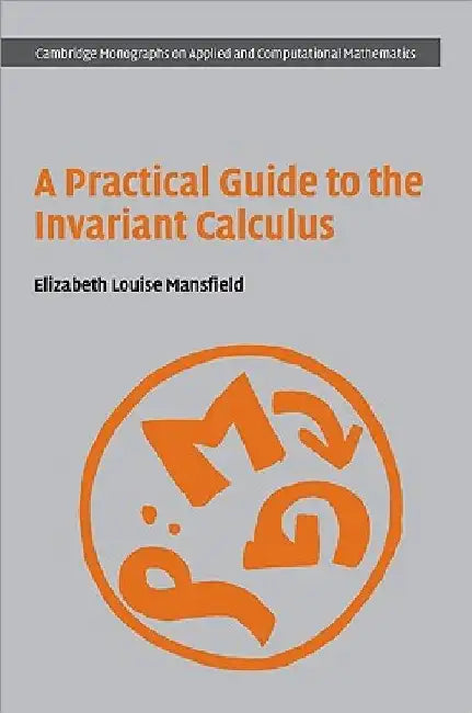 A Practical Guide to the Invariant Calculus (English, Elizabeth Louise Mansfield)