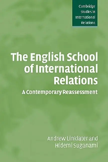 The English School of International Relations (English, Andrew Linklater | Hidemi Suganami | Steve Smith)