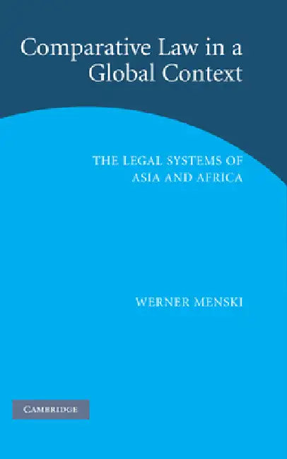 Comparative Law in a Global Context (English, Werner Menski)