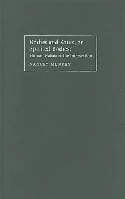 Bodies and Souls Spiritual Bodies (English, Nancey Murphy)