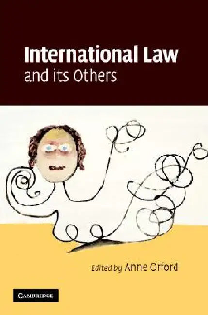 International Law and its Others (English, Anne Orford)