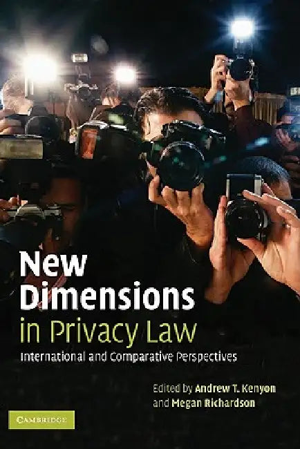 New Dimensions in Privacy Law (English, Andrew T. Kenyon | Megan Richardson)