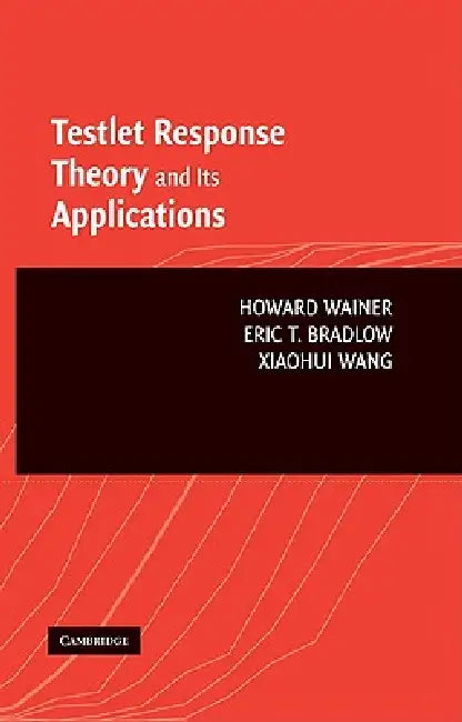 Testlet Theory Applications (English, Howard Wainer | Eric T. Bradlow | Xiaohui Wang)