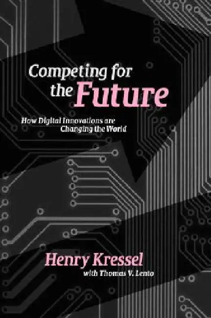 Competing for the Future (English, Henry Kressel | Thomas V. Lento)