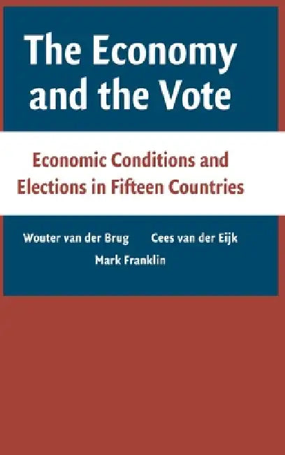 The Economy and the Vote (English, Wouter Van Der Brug)