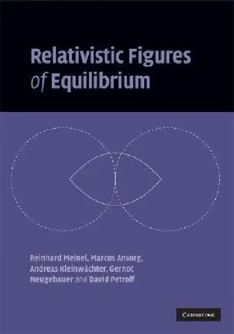 Relativistic Figures of Equilibrium (English, Reinhard Meinel | Marcus Ansorg | Andreas Kleinwächter)