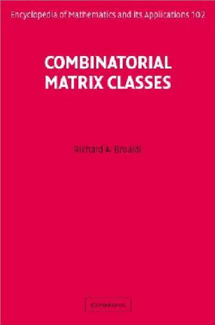 Combinatorial Matrix Classes (English, Richard A. Brualdi)