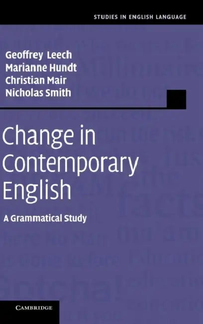 Change in Contemporary English (English, Geoffrey Leech | Marianne Hundt | Christian Mair)