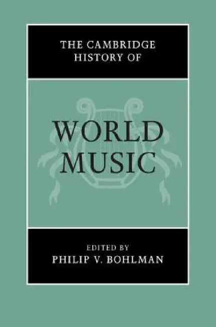 The Cambridge History of World Music (English, Philip V. Bohlman)