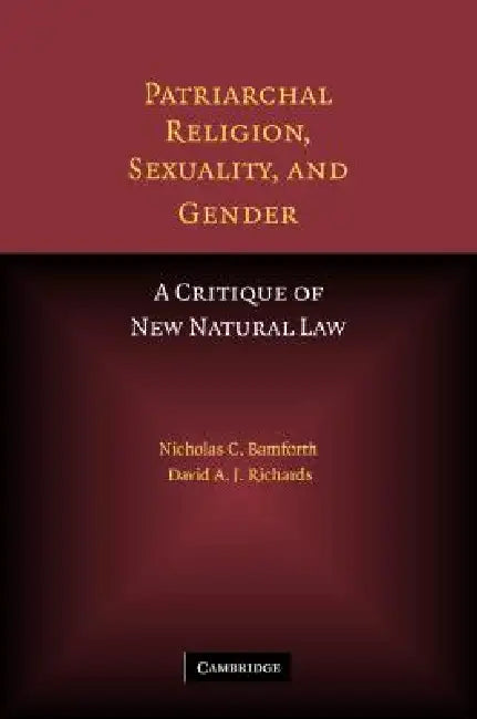 Patriarchal Religion, Sexuality, and Gender (English, Nicholas Bamforth | David A. J. Richards)