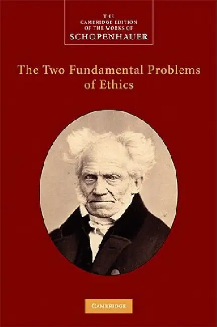 The Two Fundamental Problems of Ethics (English, Arthur Schopenhauer | Christopher Janaway)