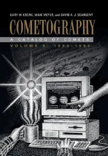Cometography (English, Gary W. Kronk | Maik Meyer | David A. J. Seargent)
