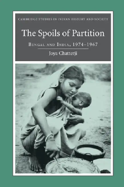 The Spoils of Partition (English, Joya Chatterji)