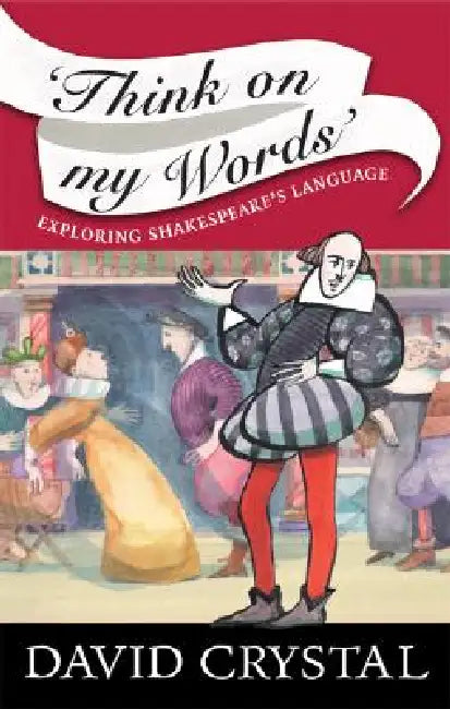 Think On My Words (English, David Crystal)