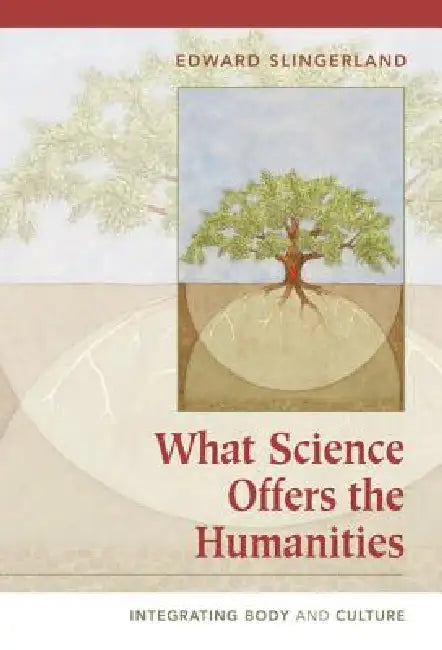 What Science Offers the Humanities (English, Edward Slingerland)