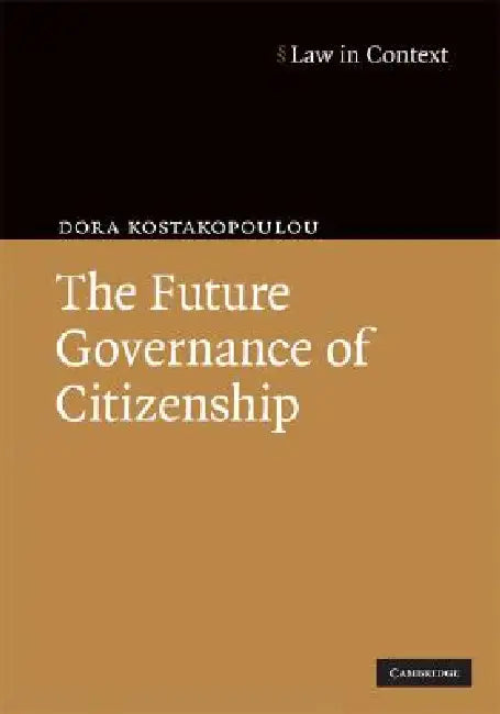 The Future Governance of Citizenship (English, Dora Kostakopoulou)