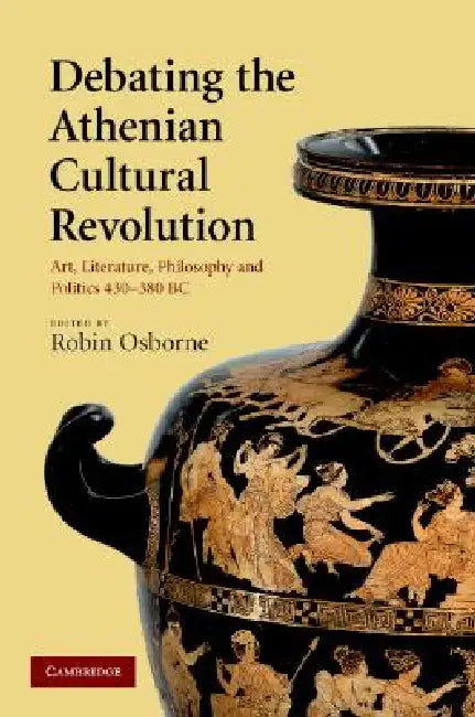 Debating the Athenian Cultural Revolution (English, Robin Osborne)