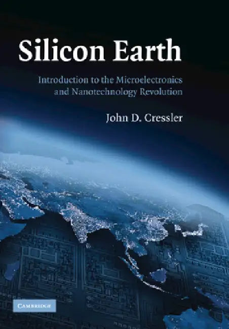 Silicon Earth (English, John D. Cressler)
