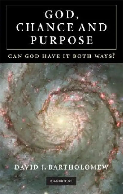 God, Chance and Purpose (English, David J. Bartholomew)