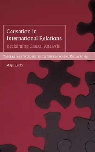 Causation in International Relations (English, Milja Kurki)