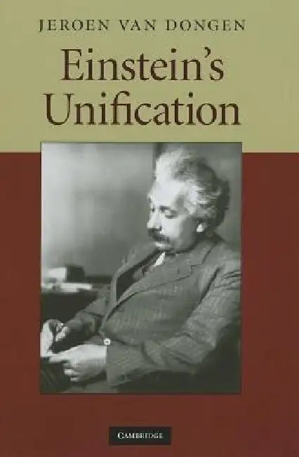 Einstein's Unification (English, Jeroen Van Dongen)