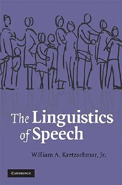 The Linguistics of Speech (English, William A. Kretzschmar Jr)