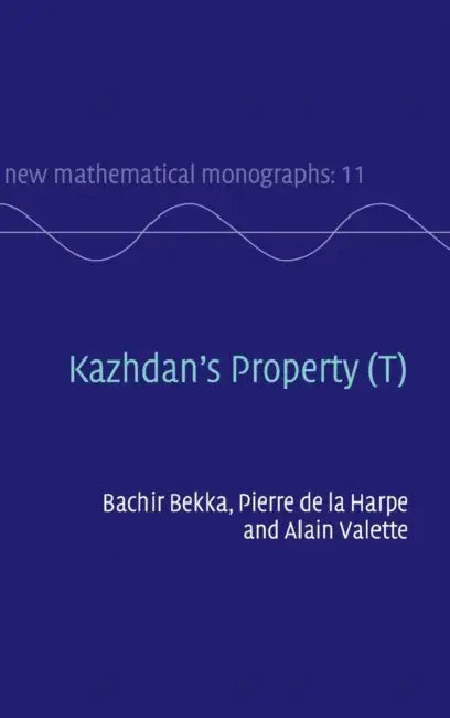 Kazhdan's Property (T) (English, Bachir Bekka | Pierre de la Harpe | Alain Valette)