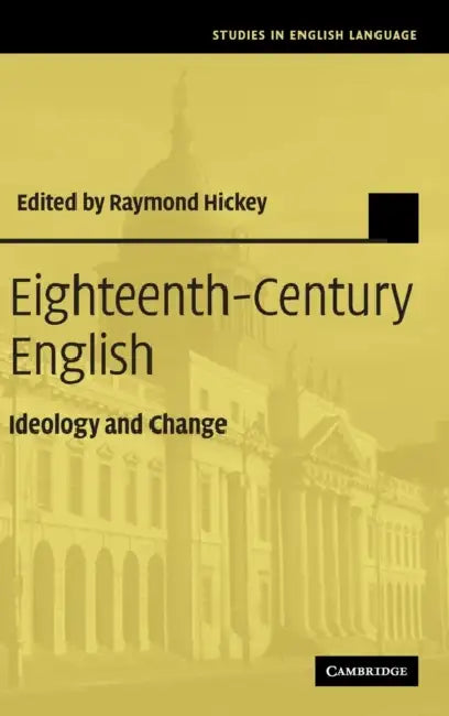 Eighteenth-Century English (English, Raymond Hickey)