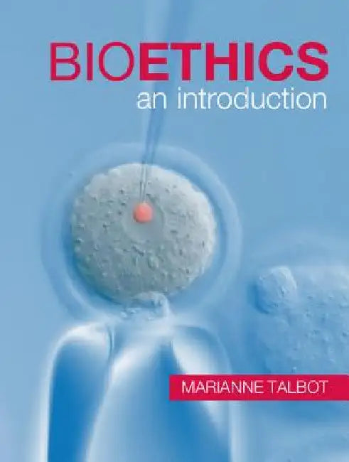 Bioethics (English, Marianne Talbot)